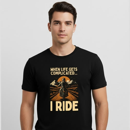 WHEN LIFE GETS COMPLICATED-I RIDE Biker T-Shirt | Unisex Regular Fit