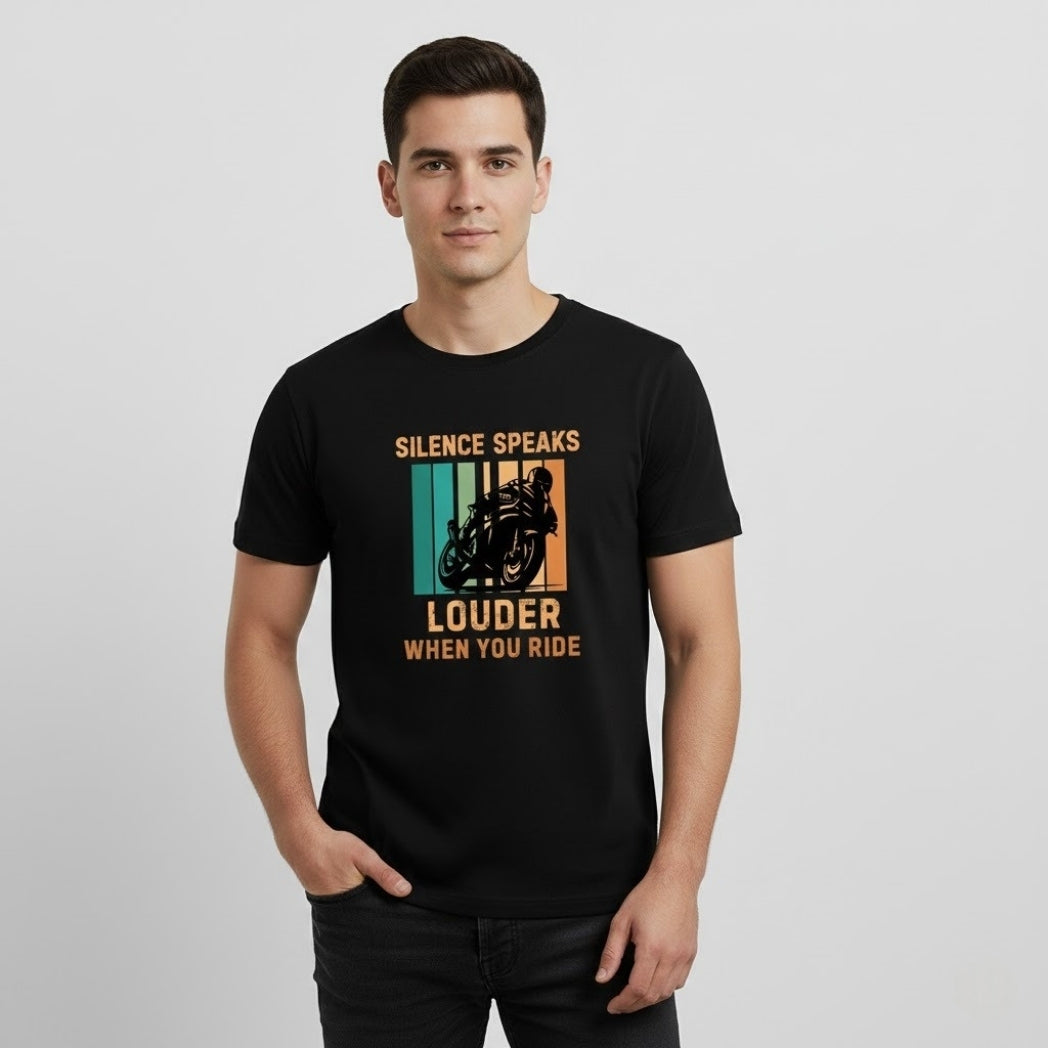 SILENCE SPEAKS LOUDER WHEN YOU RIDE Biker T-Shirt | Unisex Regular Fit