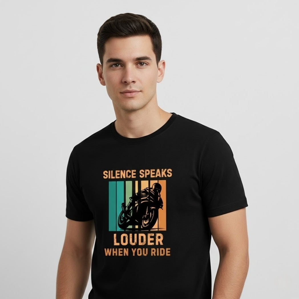 SILENCE SPEAKS LOUDER WHEN YOU RIDE Biker T-Shirt | Unisex Regular Fit