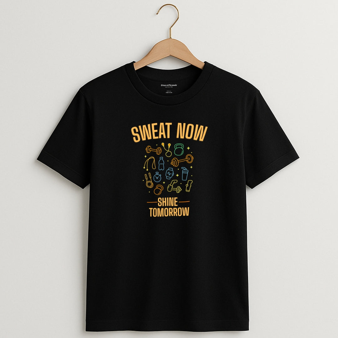 SWEAT NOW SHINE TOMORROW Gym T-Shirt | Unisex Regular Fit