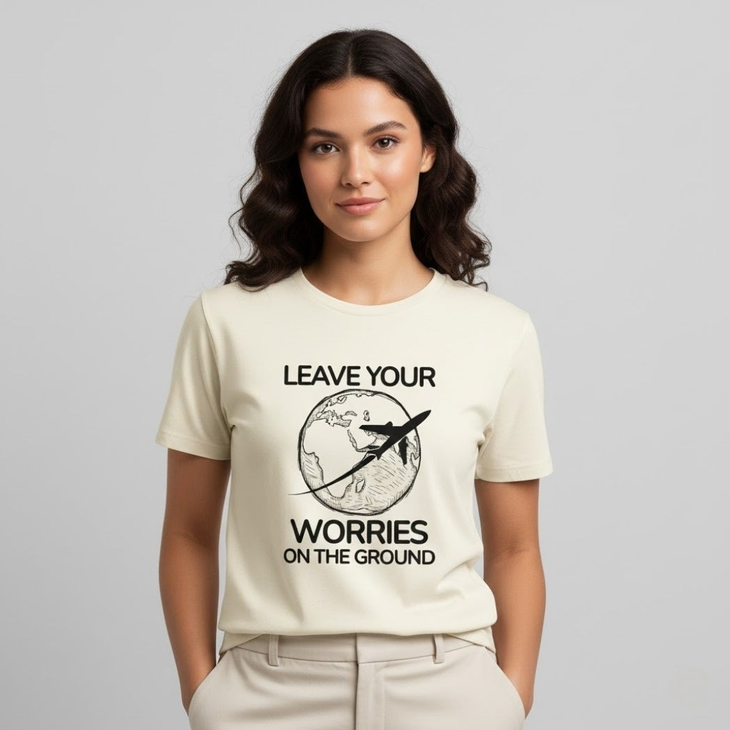 LEAVE YOUR WORRIES ON THE GROUND Travel T-Shirt | Unisex Regular Fit