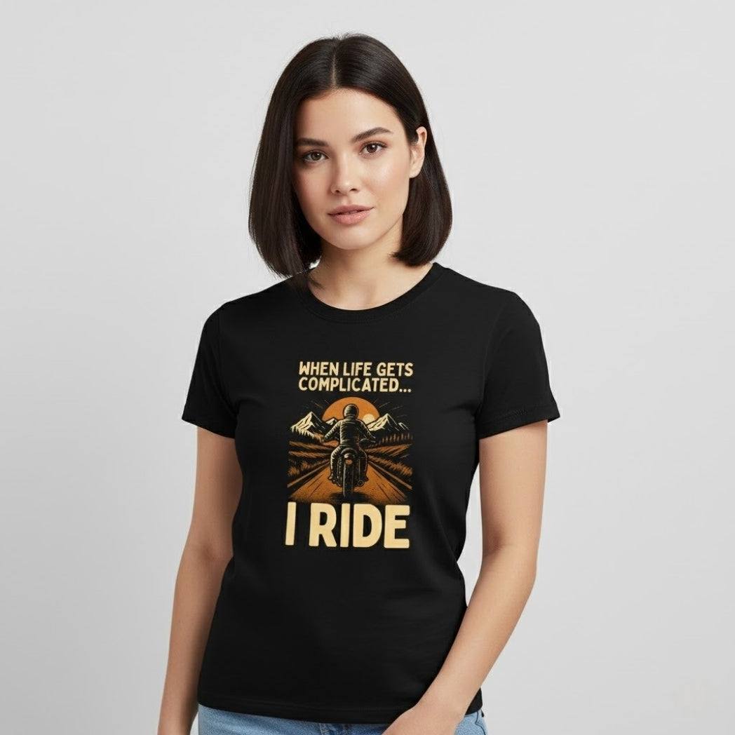 WHEN LIFE GETS COMPLICATED-I RIDE Biker T-Shirt | Unisex Regular Fit